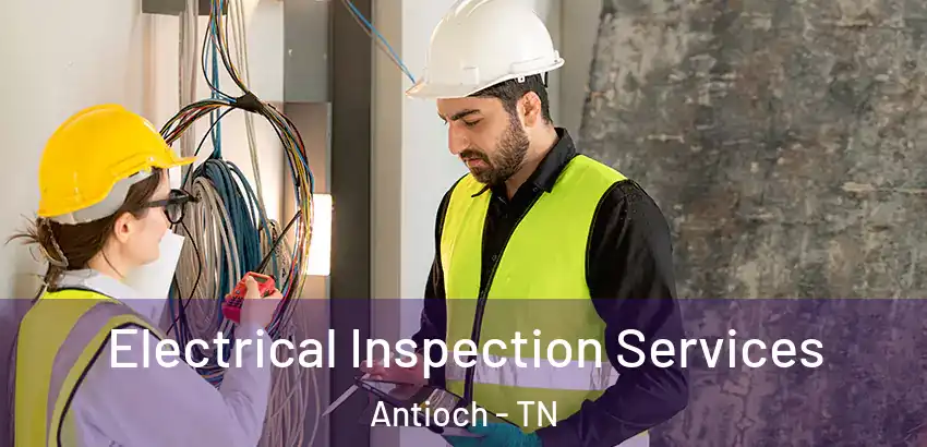  Electrical Inspection Services Antioch - TN