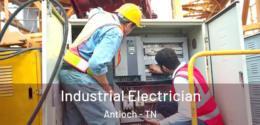  Industrial Electrician Antioch - TN