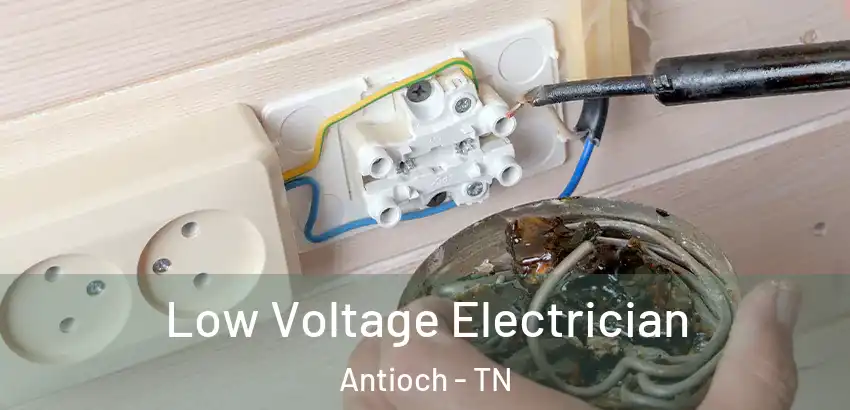  Low Voltage Electrician Antioch - TN