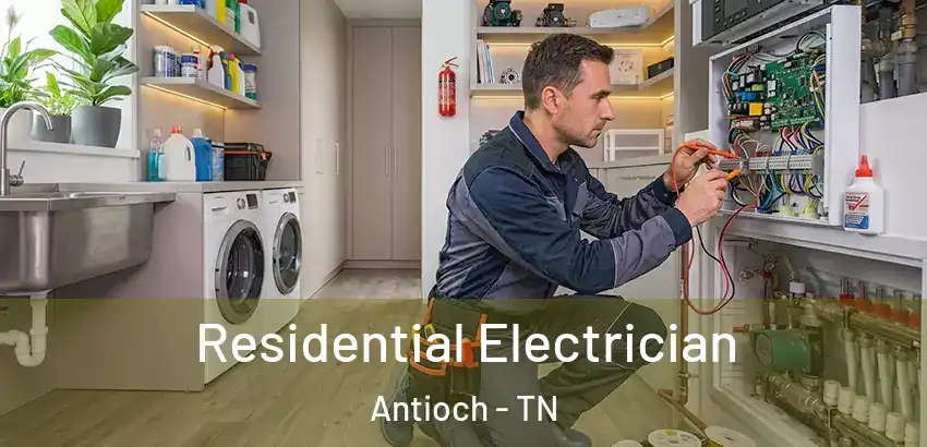  Residential Electrician Antioch - TN